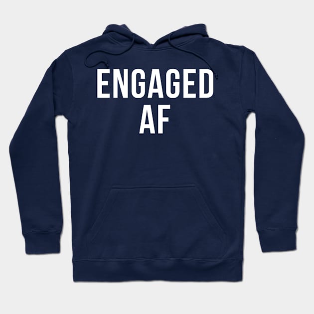 Engaged AF Hoodie by mintipap